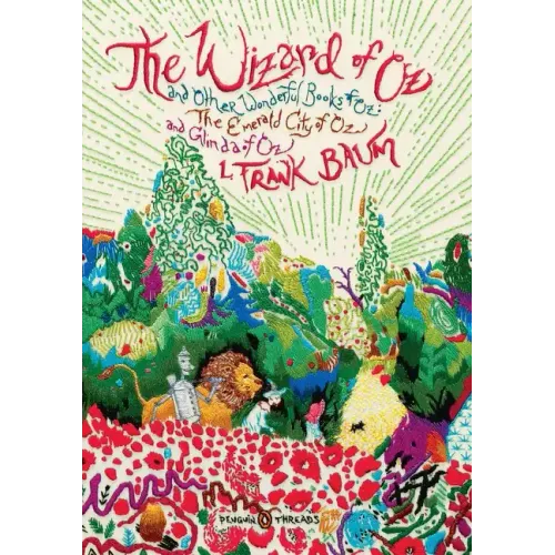 The Wizard of Oz: And Other Wonderful Books of Oz: The Emerald City of Oz and Glinda of Oz (Penguin Classics Deluxe Edition)