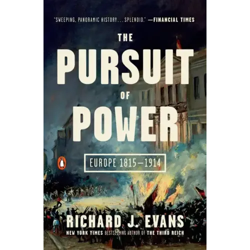 The Pursuit of Power: Europe 1815-1914