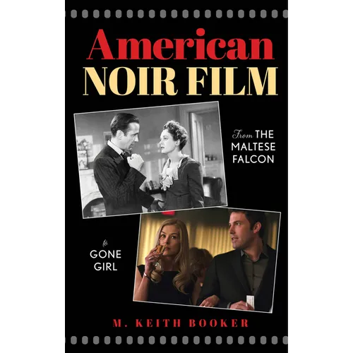 American Noir Film: From The Maltese Falcon to Gone Girl