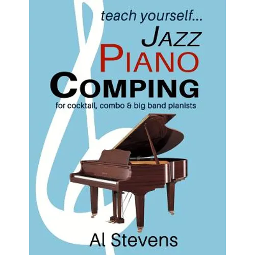 teach yoursefl... Jazz Piano Comping: for cocktail, combo and big band pianists