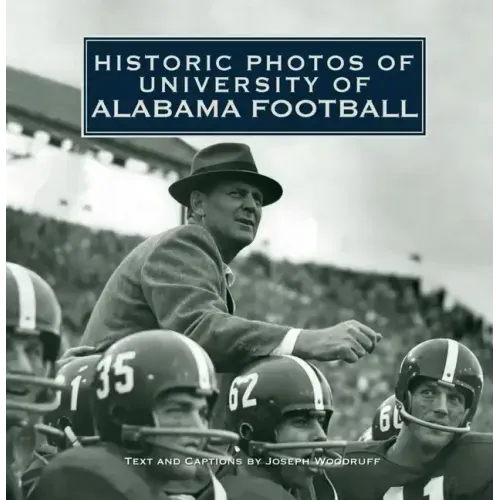 Historic Photos of University of Alabama Football