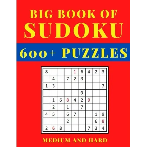 Big Book of Sudoku - Medium and Hard: Sudoku Activity Book with Over 600 Puzzles for Adults, sudoku puzzles for adults large print, Medium To Hard Sud