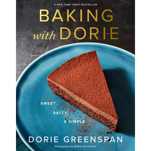 Baking with Dorie: Sweet, Salty & Simple