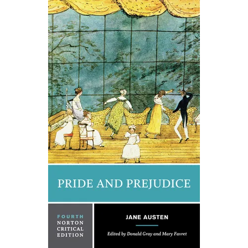 Pride and Prejudice: A Norton Critical Edition