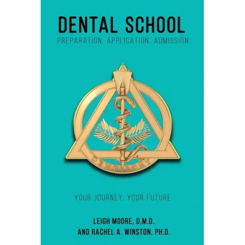 Dental School: Preparation, Application, Admission