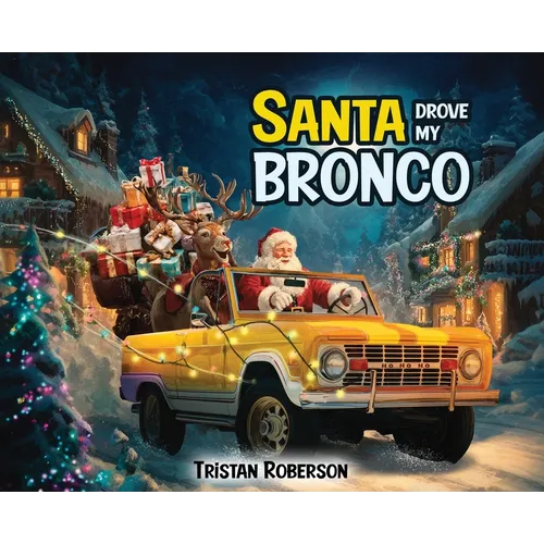 Santa Drove My Bronco