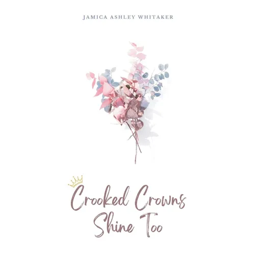 Crooked Crowns Shine Too