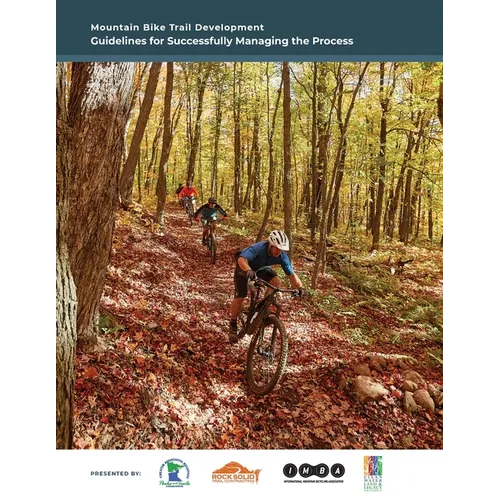 Mountain Bike Trail Development Guide: Guidelines for Managing the Process