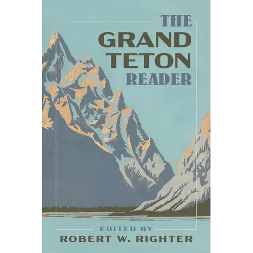 The Grand Teton Reader