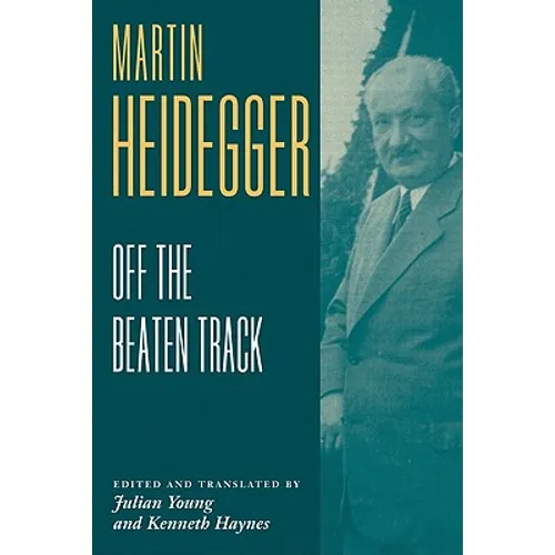Heidegger: Off the Beaten Track