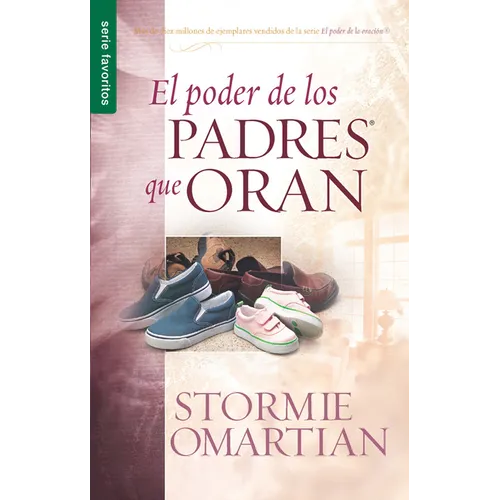 El Poder de Los Padres Que Oran - Serie Favoritos