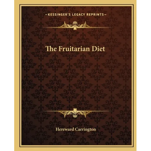 The Fruitarian Diet
