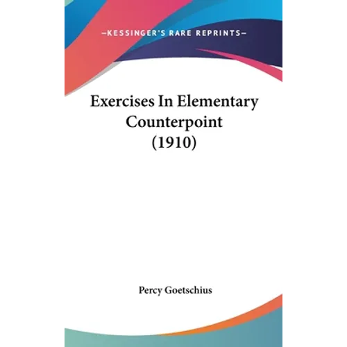 Exercises In Elementary Counterpoint (1910)