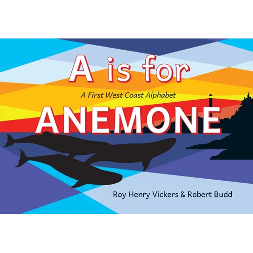 A is for Anemone: A First West Coast Alphabet