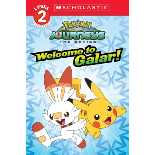 Welcome to Galar! (Pokémon: Scholastic Reader, Level 2): Volume 1