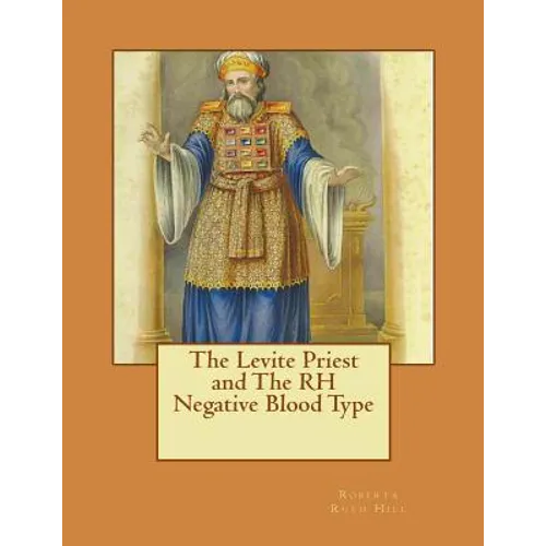 The Levite Priest and The RH Negative Blood Type