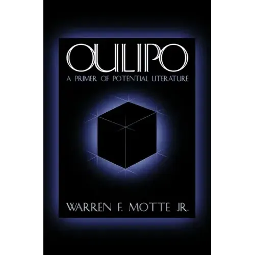 Oulipo: A Primer of Potential Literature