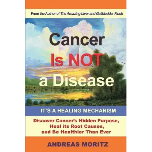 Cancer Is Not a Disease - It's a Healing Mechanism