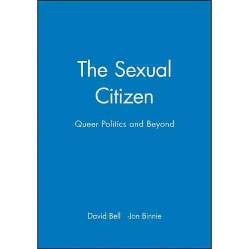 The Sexual Citizen: Queer Politics and Beyond