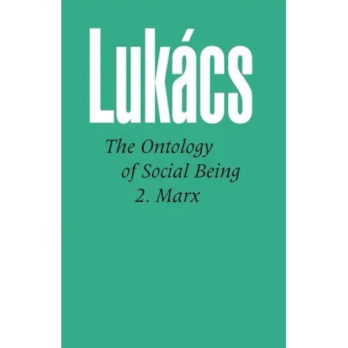Ontology of Social Being, Volume 2 Marx