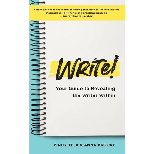 WRITE! Your Guide to Revealing the Writer Within