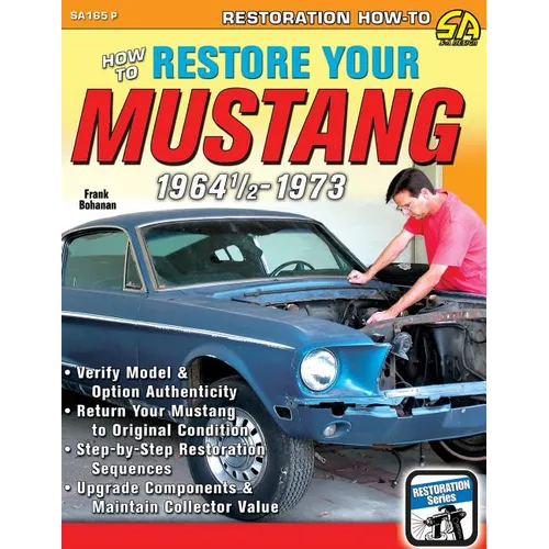How to Restore Your Mustang 1964 1/2-1973
