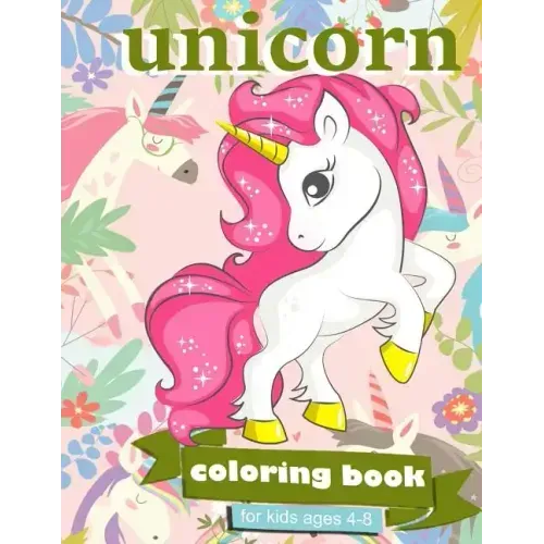 Unicorn Coloring Book: For Kids Ages 4-8 - 100 coloring pages, 8.5 x 11 inches