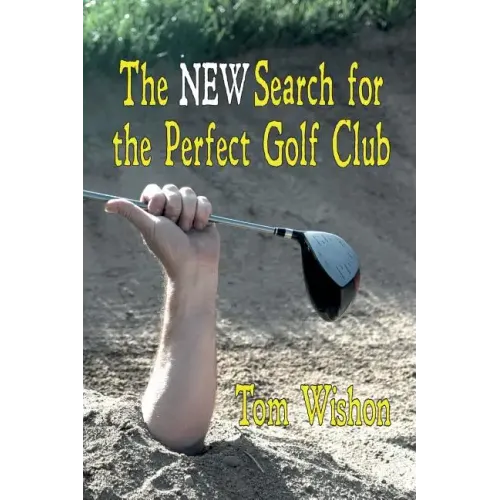 The New Search for the Perfect Golf Club