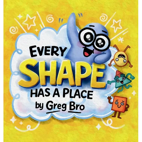 Every Shape Has a Place