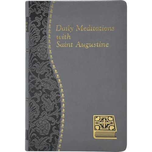 Daily Meditations with St. Augustine: Minute Meditations for Every Day Taken from the Writings of Saint Augustine