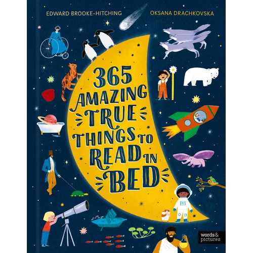 365 Amazing True Things to Read in Bed