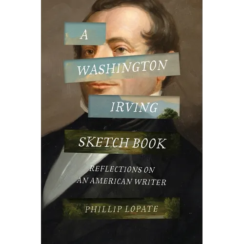 A Washington Irving Sketch Book: Reflections on an American Writer