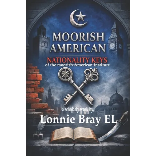 Moorish American Nationality Keys: of The Moorish American Institute