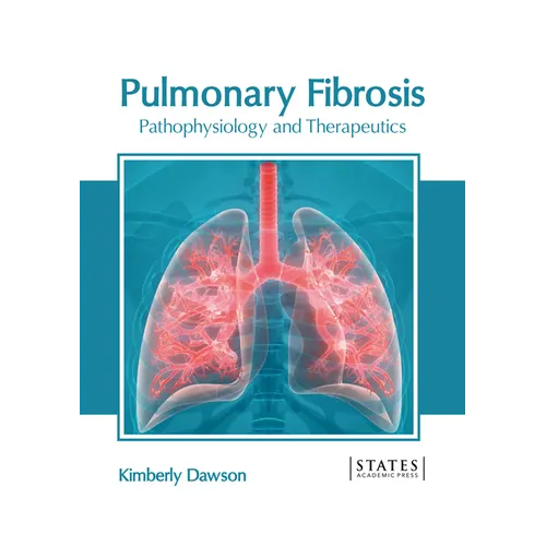 Pulmonary Fibrosis: Pathophysiology and Therapeutics