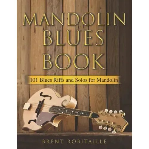 Mandolin Blues Book: 101 Blues Riffs and Solos for Mandolin
