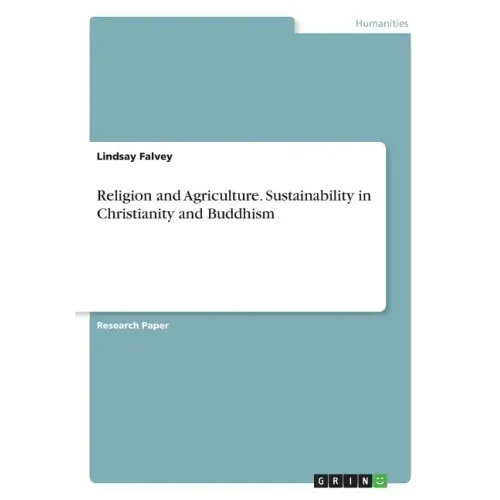 Religion and Agriculture. Sustainability in Christianity and Buddhism