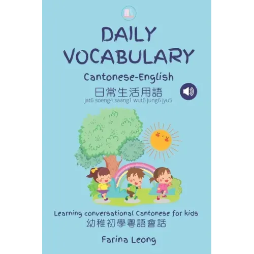 Daily Vocabulary Cantonese-English: Learning conversational Cantonese for kids
