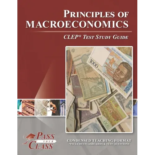 Principles of Macroeconomics CLEP Test Study Guide