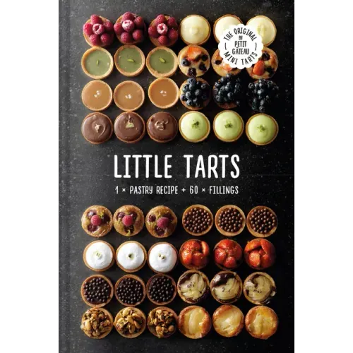 Little Tarts: 1 X Pastry Recipe + 60 X Fillings