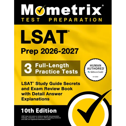 LSAT Prep 2026-2027 - 3 Full-Length Practice Tests, LSAT Study Guide Secrets and Exam Review Book with Detail Answer Explanations: [10th Edition]