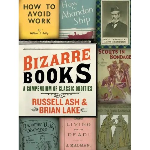 Bizarre Books: A Compendium of Classic Oddities