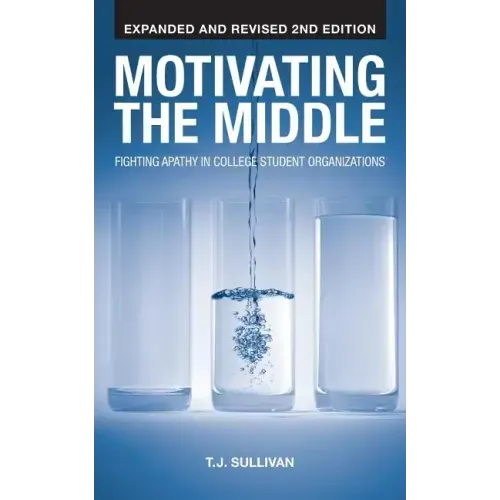 Motivating the Middle: Fighting Apathy in College Student Organizations