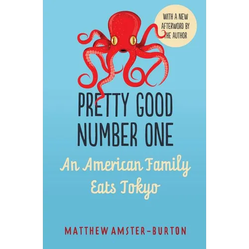 Pretty Good Number One: An American Family Eats Tokyo