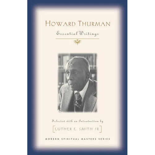 Howard Thurman: Essential Writings