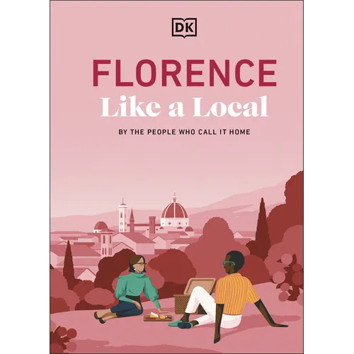 Florence Like a Local: By the People Who Call It Home