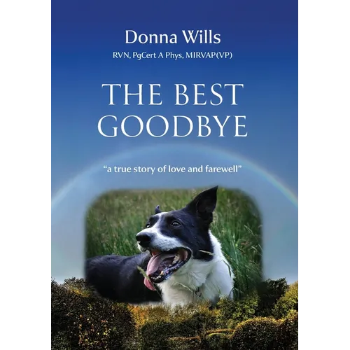 The Best Goodbye: A true story of love and farewell