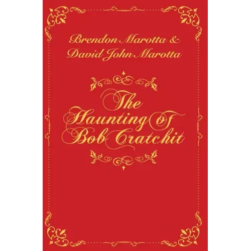 The Haunting of Bob Cratchit: Inspired by Charles Dickens' A Christmas Carol