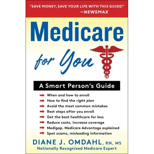 Medicare for You: A Smart Person's Guide