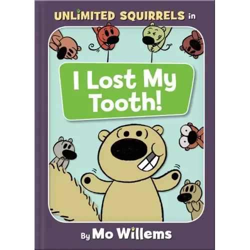 I Lost My Tooth!-An Unlimited Squirrels Book