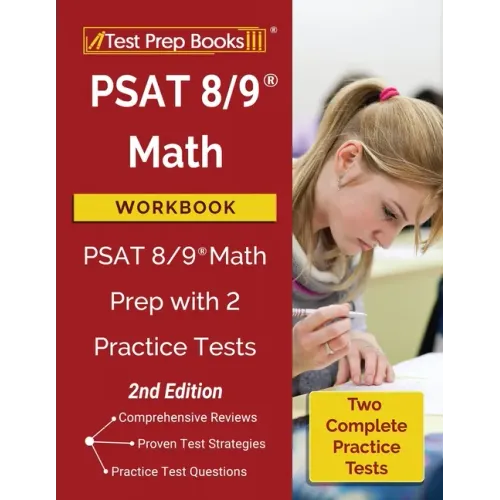 PSAT 8/9 Math Workbook: PSAT 8/9 Math Prep with 2 Practice Tests [2nd Edition]